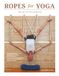 Ropes Yoga Ropes: The Art of Yoga Kuruṇṭa