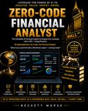 ZERO CODE FINANCIAL ANALYST: The Complete AI-Powered System to Analyse Any Company Like a CFA