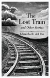 The FlowerSong Press The Lost Train and other stories Paperback