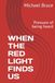 WHEN THE RED LIGHT FINDS US: Pressure of being heard