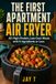 The First Apartment Air Fryer