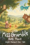 Little Miss Grumble Goes Home: A Forest Tale of Kindness