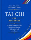 Tai The Mind, Body, and Balance- Tai Chi for Beginners