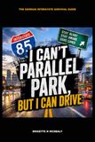I can’t parallel park, but I can drive