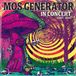 Mos Generator In Concert 2007-2014