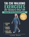 Tai Chi Walking Exercises for Seniors Over 60