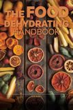 The Libri GmbH The Complete Dehydrator Handbook