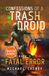 Fatal Error (deutsche Ausgabe): Band 1 Confessions of a Trash Droid