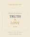Lead Like Jesus Led: Truth & Love Together: Companion Workbook