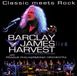 Classic Barclay James Harvest Classic Meets Rock