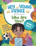 Hey Young Prince Affirmation Activity Journal from A to Z: Who Are You?