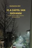 IO A CASTEL SAN GIOVANNI: Un percorso tra sogni, crescita e consapevolezza