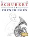 Schubert for French Horn: 10 Easy Themes for French Horn Beginner Book