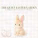 The Quiet Easter Garden: A Timeless Easter Story for Children