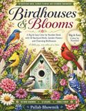 Birdhouses & Blooms: A Big & Easy Color by Number Book with 50 Backyard Birds, Garden Flowers and Charming Birdhouses