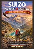 SUIZO PARQUE NACIONAL GUÍA DE SENDERISMO 2026