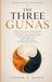 THE THREE GUNAS: Mastering Sattva, Rajas, and Tamas: A Practical Guide to Balancing Mind, Energy, and Lifestyle — With Self-Assessment Quizzes, Daily Routines, and a 7-Day Protocol