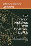 50 Interior Mistakes That Cost You Lakhs