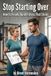 Stop Starting Over: How to Finally Build Fitness that Sticks