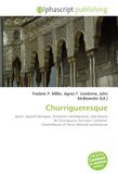 Churrigueresque: Spain, Spanish Baroque, Ornament (architecture), José Benito de Churriguera, Granada Cathedral, Charterhouse of Pavia, Moorish architecture