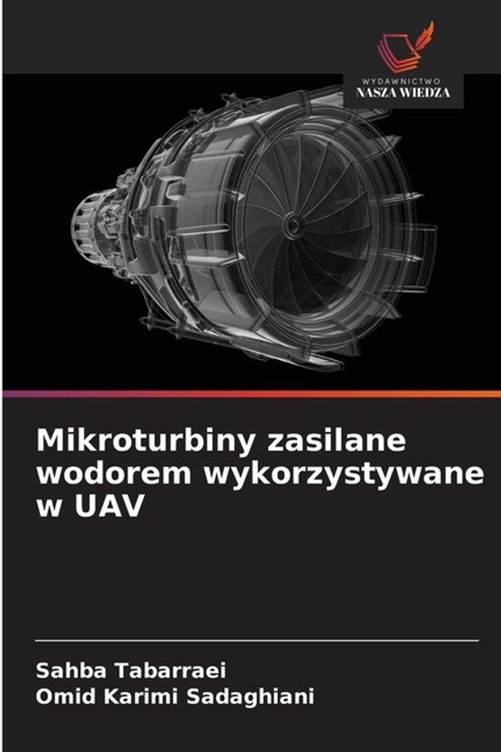 Mikroturbiny OmniScriptum SRL Mikroturbiny zasilane wodorem wykorzystywane w UAV