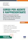 Corso per agente e rappresentante. Manuale di preparazione agli esami per l'iscrizione al Registro delle imprese abilitante all'esercizio della professione con quiz di autovalutazione