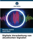 Digitale Verlag Unser Wissen Digitale Verarbeitung von akustischen Signalen