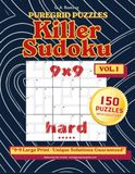 Killer Sudoku Puzzle Book — Hard: 150 Handcrafted Logic Puzzles with Solutions — Vol. 1