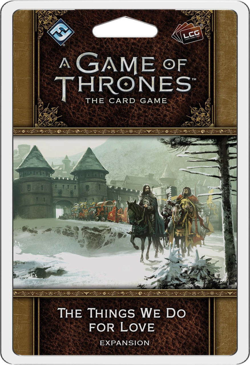 Fantasy Flight Games Game of Thrones LCG 2nd - The Things We Do For Love