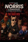 Norris Llamarado & The Comment Section Adventures: Book Three: The Dark Web: 3