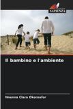 Il Edizioni Sapienza Il bambino e l'ambiente Paperback