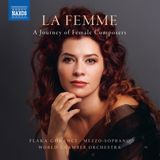 La Naxos Flaka Goranci, World Chamber Orchestra - La Femme, A Journey Of Female Composers (CD)