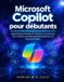 Microsoft Copilot pour débutants