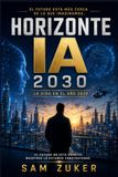 HORIZONTE IA 2030: La vida en el año 2030