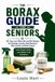 The Borax Guide for Seniors