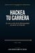 Hackea tu Carrera: De cero a vivir de la ciberseguridad sin morir en el intento