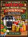 Nesco Le livre de recettes ultime de cocotte-minute électrique Nesco : recettes sûres et testées pour la conserve domestique moderne
