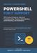 PowerShell for IT Support: 100 Practical Scripts for Help Desk Troubleshooting, Windows Administration, Active Directory, and Automation