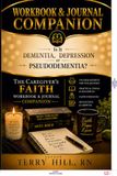 Workbook & Journal Companion: Is It Dementia, Depression, or Pseudodementia?