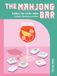 The Mahjong Bar: Drinks for Every Hand ― Cocktails, Mocktails & More