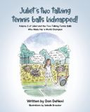 Juliet's Two Talking Tennis Balls Kidnapped!