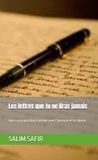 Les lettres que tu ne liras jamais: Une correspondance intime avec l’absence et le silence