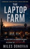 The Libri GmbH The Laptop Farm / The True Story of an American Housewife, a Secret Chinese Border City, and the Scheme That Armed North Korea / 9798235878563