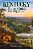 Kentucky Travel Guide 2026-2027