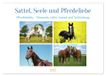 Sattel, Calvendo Sattel, Seele und Pferdeliebe (Wandkalender 2027 DIN A2 quer)