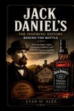 Jack Daniel's Cillections of Some Wine History- Jack Daniel's the Inspiring History Behind the Bottle