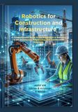 Robotics for Construction and Infrastructure