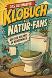 Das tiptop Das ultimative Klobuch für Natur-Fans