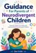 Guidance for Parents of Neurodivergent Children