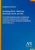 Verordnung (EG) Nr. 1484/95 der Kommission vom 28. Juni 1995